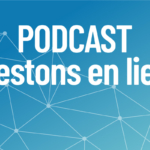 Restons en lien : le nouveau Podcast de la Facel