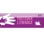 « Protéger l’Enfance » : le site du Diocèse de Paris pour prévenir, alerter et accompagner.